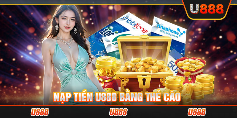 Nạp tiền U888 bằng thẻ cào