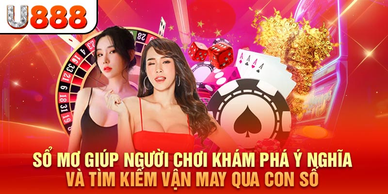 Sổ mơ giúp người chơi khám phá ý nghĩa và tìm kiếm vận may qua con số