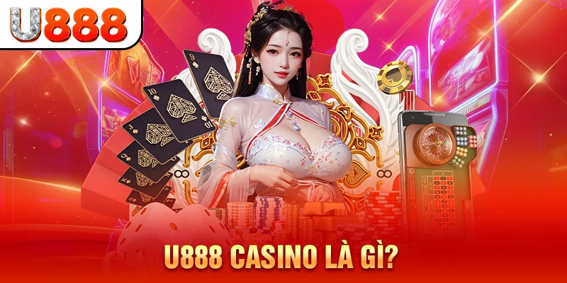 U888 Casino là gì?