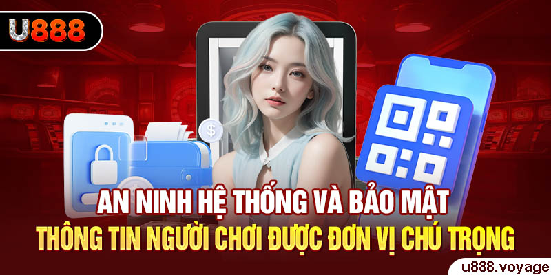 An ninh hệ thống và bảo mật thông tin người chơi được đơn vị chú trọng